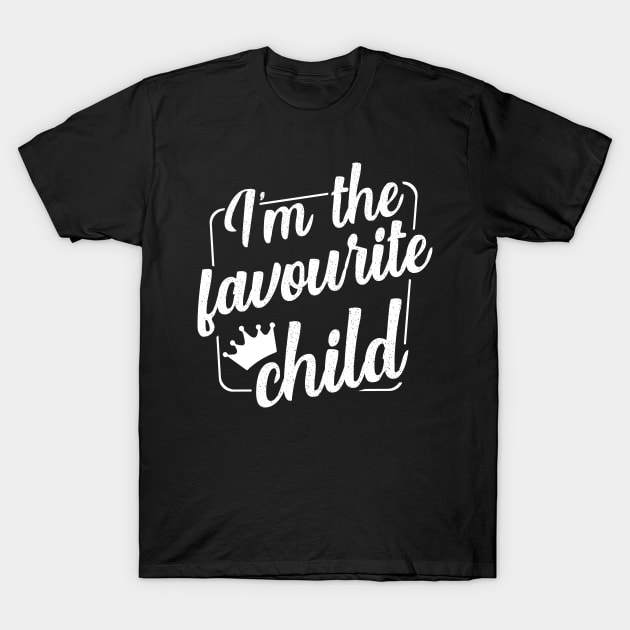 I'm The Favourite Child Funny Siblings Quotes Son T-Shirt by Funnyawesomedesigns